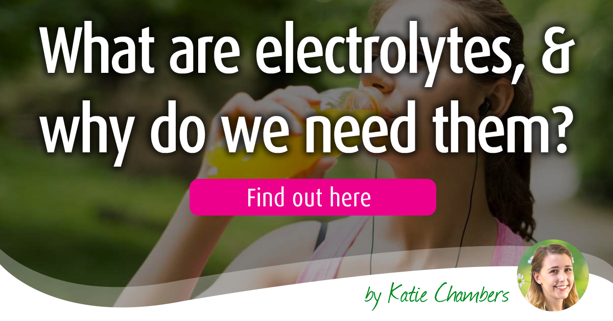 What are electrolytes and why do we need them 
